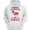 Easily Distracted By Walking Dogs Personalized Hoodie Sweatshirt