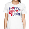 Happy Fourth Of July Independence Day Shirt