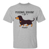 Personal Servant Of Walking Dogs Personalized Shirt