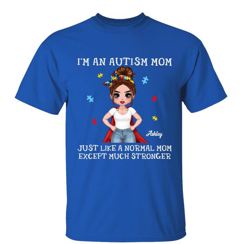 Autism Mom Stronger Than Normal Mom Doll Personalized Shirt