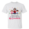 No Place Rather Be Than With Grandkids Doll Personalized Shirt