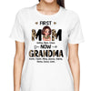 First Mom Now Grandma Family Gift Personalized Shirt