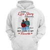 Our Love Story Is My Favorite Couple Gift For Him For Her Personalized Shirt