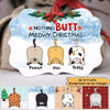 Nothing Butt Meowy Christmas Cat Butt Personalized Christmas Ornament