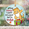 Dear Santa I‘m Cute Cat Personalized Circle Ornament