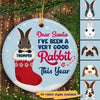 Dear Santa I‘ve Been A Good Rabbit Christmas Personalized Circle Ornament