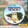 Dear Santa The Dog Did It Personalized Dog Decorative Christmas Ornament