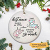Distance Means So Little Long Distance Relationship Gift Personalized Circle Ornament