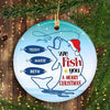 Fishing We Fish You A Merry Christmas Personalized Circle Ornament