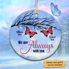 I Am Always With You Butterflies Personalized Circle Ornament