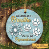 You‘ll Be Remembered Dogs Plank Memorial Personalized Circle Ornament