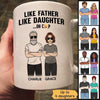 Like Father Like Daughter Man Woman Standing Father‘s Day Gift Personalized Mug