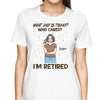 I‘m Retired Drinking Woman Retirement Gift Personalized Shirt