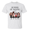 Doll Women Sitting Like Mother Like Daughter Personalized Shirt