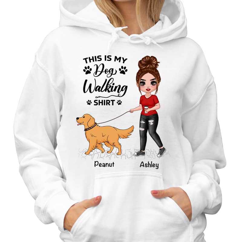This Is My Dog Walking Hoodie Sweatshirt Doll Woman Personalized Hoodie Sweatshirt