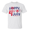 Happy Fourth Of July Independence Day Shirt