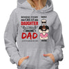 Behind Great Daughter Is Amazing Dad Personalized Hoodie Sweatshirt