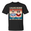Old Man Note Retired Real Couple Personalized Shirt