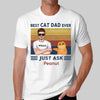 Real Man And Fluffy Cats Fist Bump Best Cat Dad Ever Just Ask Father's Day Gift Personalized Shirt