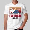 Not Dad Bod Father Figure Father‘s Day Gift Personalized Shirt