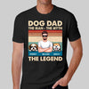 Dog Dad The Legend Real Man Personalized Shirt