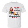 Sitting Doll Cat Mom Forget Mother‘s Day Personalized Shirt