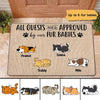 All Guests Must Be Approved By Dogs Cats Personalized Doormat