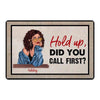 Did You Call First Fashion Girl Personalized Doormat