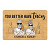 You Better Have Tacos Family Personalized Doormat