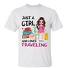 Just A Girl Who Loves Traveling Personalized Shirt