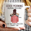 Good Morning Human Servant Dogs On Shoulder Personalized Mug