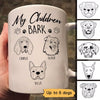 My Children Bark Dog Head Outline Personalized Mug
