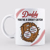 Baseball Daddy You‘re A Great Catch Gift For Dad Family Personalized Mug
