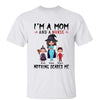 Nurse Mom Nothing Scares Me Halloween Personalized Shirt