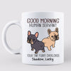 Good Morning Human Servant Wiggle Butt French Bulldog Dog Personalized Mug