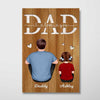 Dad We Love You Back View Gift For Daddy Family Personalized Vertical Poster