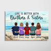 Life Is Better With Brothers Sisters Sitting Beach Landscape Personalized Horizontal Poster