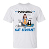 Purrsonal Cat Servant Real Cat Mom Gift Personalized Shirt