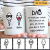 Dad No Matter What Little Cute Kids Father‘s Day Gift Personalized Mug