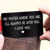 I‘ll Always Be With You Wallet Keepsake Anniversary Gift Metal Wallet Card