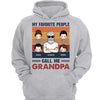 Retro Favorite People Call Me Grandpa Old Man Personalized Hoodie Sweatshirt