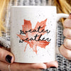 Fall Season Sweater Weather Mug