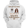 Dads With Pretty Daughters Kill People Personalized Hoodie Sweatshirt