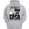 Two Titles Dad Papa Strong Man Personalized Hoodie Sweatshirt