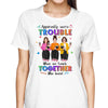 Pretty Teacher Besties Trouble Together Personalized Shirt