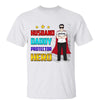 Husband Daddy Protector Hero Man Standing Personalized Shirt