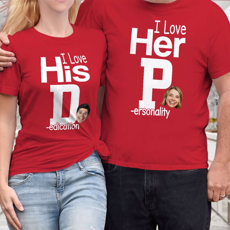 Couple Funny Valentine‘s Day Gift I Love Her P I Love His D Photo Personalized Matching Shirts [Set of 2 Shirts]