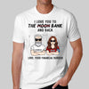 Love You To The Bank & Back Funny Gift For Dad Personalized Shirt