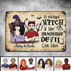 Wicked Witch And Handsome Devil Live Here Personalized Metal Sign