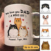 Fluffy Cats Dad Love You A W-hole Lot Father‘s Day Gift Personalized Mug